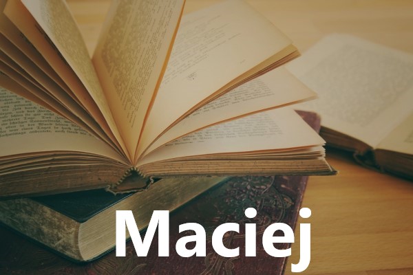 Znaczenie imienia Maciej
