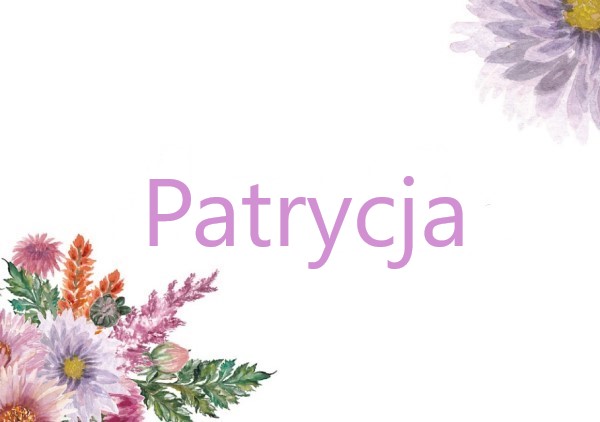 Znaczenie imienia Patrycja