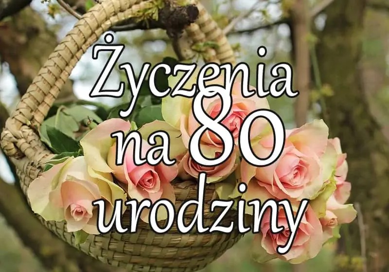 Życzenia na 80 urodziny